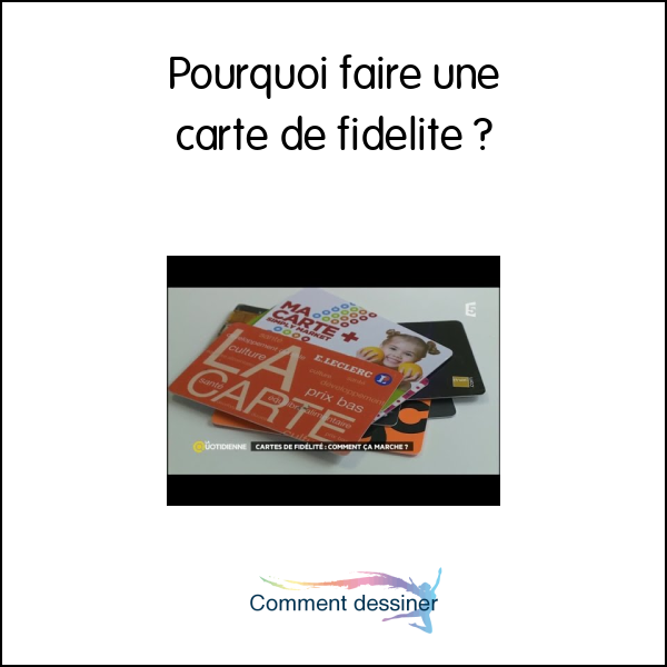 Pourquoi faire une carte de fidélité